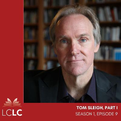Episode 9: Tom Sleigh, Part 1