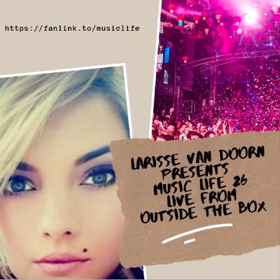 LARISSE VAN DOORN MUSIC LIFE 26 RECORDED FROM OUTSIDE THE BOX