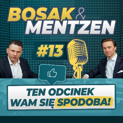 Bosak & Mentzen odc.13 - Ten odcinek Wam się spodoba!