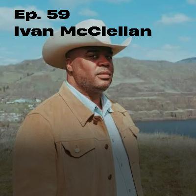 Ivan McClellan's Journey Into Black Cowboy Culture - Ep.59