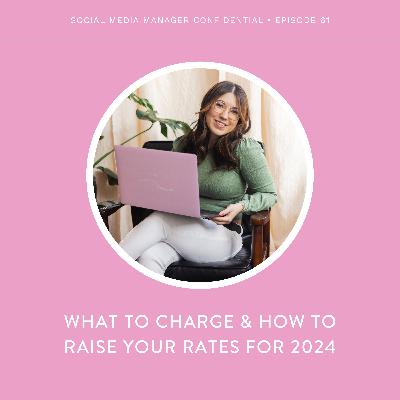 61. What to Charge & How To Raise Your Rates for 2024