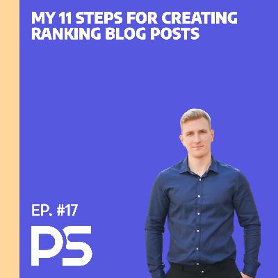 My 11 steps for creating ranking blog posts