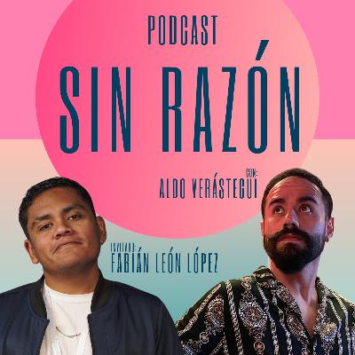 Fabián León López | Sin Razón T3 E#5