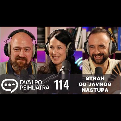 114 - Strah od javnog nastupa