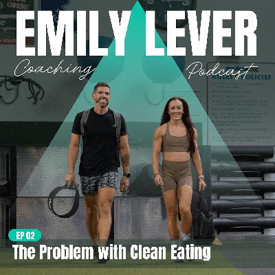 2. The Problem with Clean Eating 2. The Problem with Clean Eating