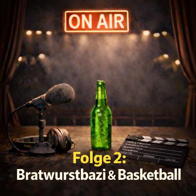 Folge 2: Bratwurstbazi und Basketball, mit Gast Roland Schreglmann