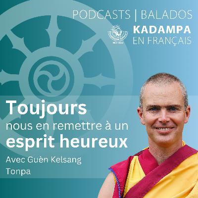 Toujours nous en remettre à un esprit heureux