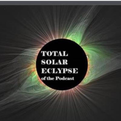 Episode 25: Conspiracy Theories of the Eclipse