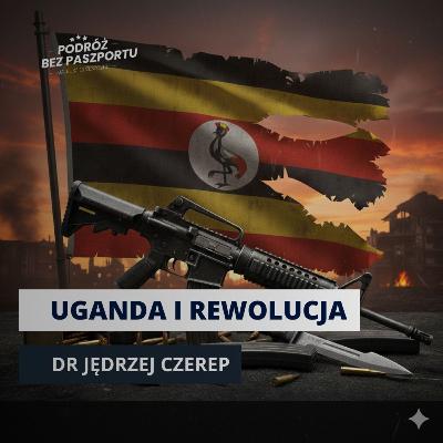 Czy Uganda potrzebuje krwawej rewolucji?