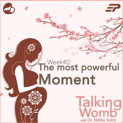 Week 40: The Most Powerful Moment