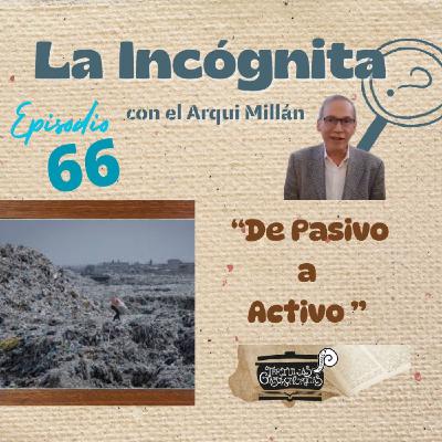 Episodio  66 "De Pasivo a Activo"
