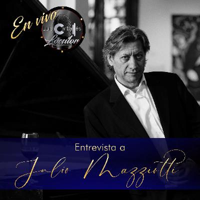 Luis Carballés en vivo 1X21 Entrevista al pianista y compositor Julio Mazziotti Luis Carballés en vivo 1X21 Entrevista al pianista y compositor Julio Mazziotti
