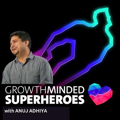 Double Down on Customer Value: Operating for Real Growth - with Anuj Adhiya
