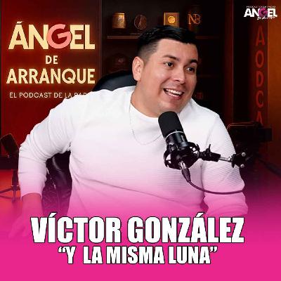 Victor González "Y la misma luna" Victor González "Y la misma luna"
