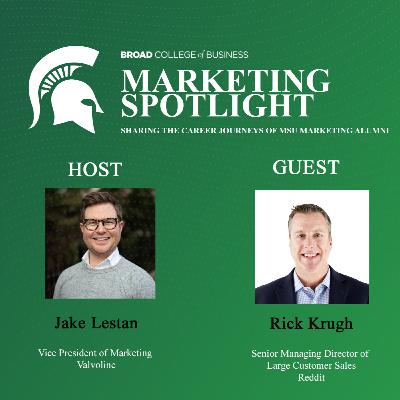 Marketing Spotlight Season 3 Episode 5: Rick Krugh, Senior Managing Director of Large Customer Sales at Reddit