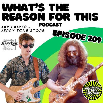 What's The Reason For This Podcast S2E9 - Jay Faires - Jerry Tone Store