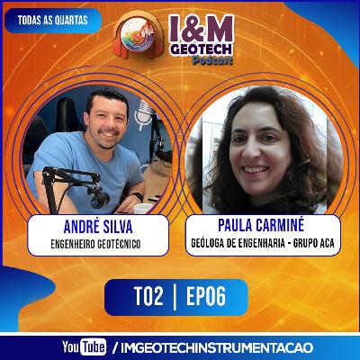 Paula Carminé | I&M Geotech Podcast | T02 | EP06