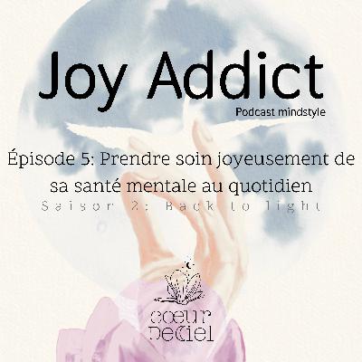 Prendre soin joyeusement de sa santé mentale au quotidien