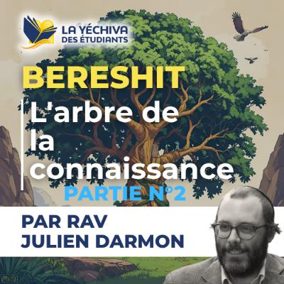 Bereshit, L'arbre de la connaissance, partie 2 Bereshit, L'arbre de la connaissance, partie 2