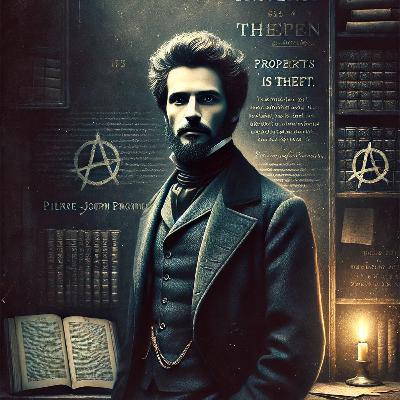 Πιερ-Ζοζέφ Προυντόν: Ο Πατέρας του Αναρχισμού και η Θεωρία της Ιδιοκτησίας