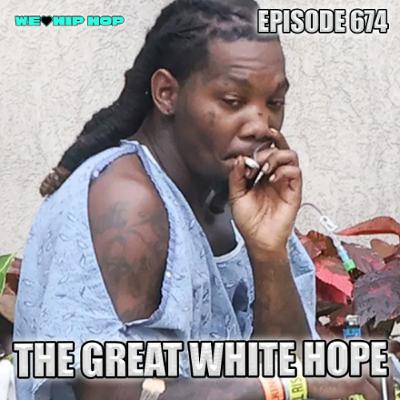 Episode 674 | The Great White Hope ft KSlime