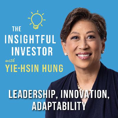 #83 - Yie-Hsin Hung: Leadership, Innovation, Adaptability
