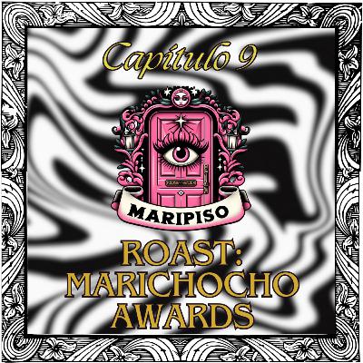 T4 Capítulo 9: Roast: Marichocho Awards