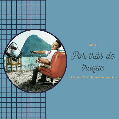 Por trás do truque