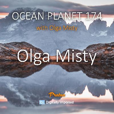 Olga Misty - Ocean Planet 174 2nd hour [January 2026] #174