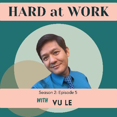 35. Magic, Myth, and the Mess: Reimagining Nonprofits with Vu Le