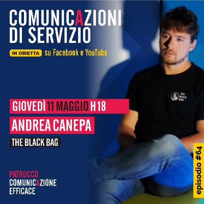 Comunicazioni di Servizio del 11/05/2023: ospite Andrea Canepa (The Black Bag)
