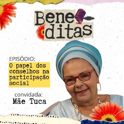 Beneditas #15: Conselhos Sociais e a participação popular Beneditas #15: Conselhos Sociais e a participação popular