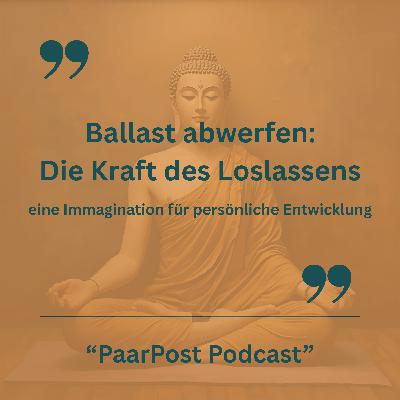 021 - Ballast abwerfen: Die Kraft des Loslassens