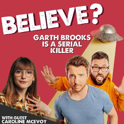 Ep87. Garth Brooks is a Serial Killer | with Caroline McEvoy Ep87. Garth Brooks is a Serial Killer | with Caroline McEvoy