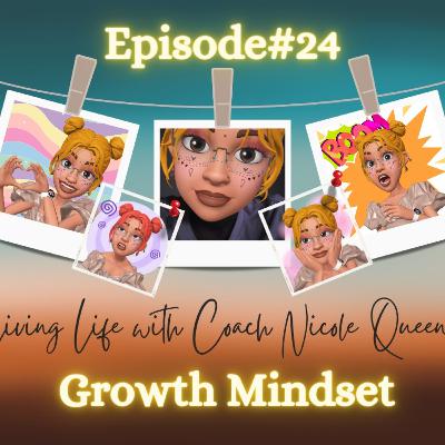 Ep#24: Growth Mindset