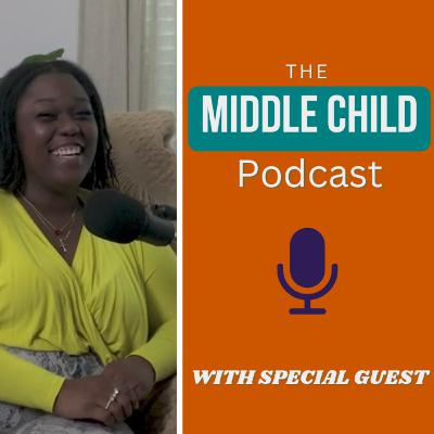 Episode 10 - Whirlwind | The Middle Child Podcast