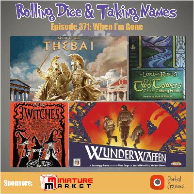 Episode 371: Thebai, Wunderwaffen, 3 Witches, Two Towers Trick Taking Game Episode 371: Thebai, Wunderwaffen, 3 Witches, Two Towers Trick Taking Game