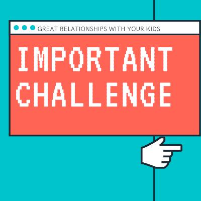 👪 An IMPORTANT Challenge For Great Parents 👪 An IMPORTANT Challenge For Great Parents