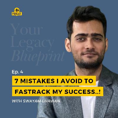EP #4 - 7 Mistakes I avoid to get my desired results