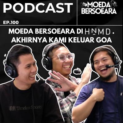Ep. 100 MOEDA BERSOEARA DI HNMD. AKHIRNYA KAMI KELUAR GOA