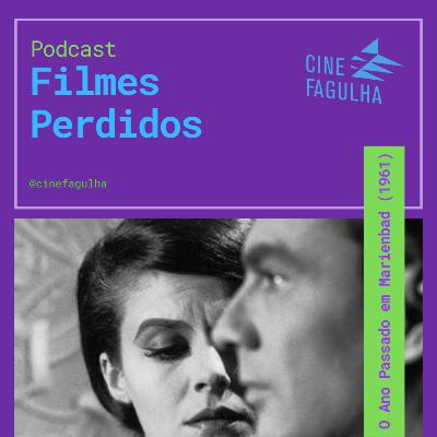Filmes Perdidos: O Ano Passado em Marienbad