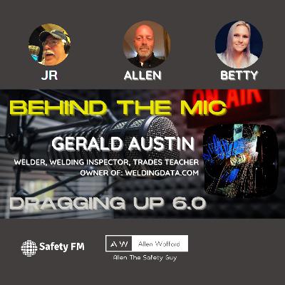 Behind The Mic w/Gerald Austin - Welding Master Behind The Mic w/Gerald Austin - Welding Master