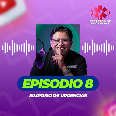 Episodio 8: Simposio de urgencias