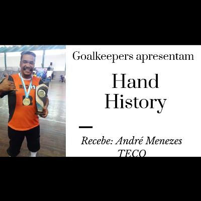 🧤Hand History #1 🥅🇧🇷 - André Menezes (TECO)