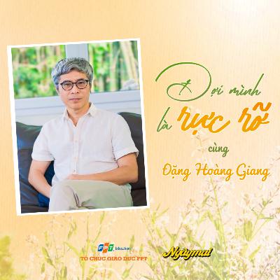 Tiến sĩ Đặng Hoàng Giang: Cha mẹ không nên dùng điểm số để đánh giá con cái - Human Talks #02