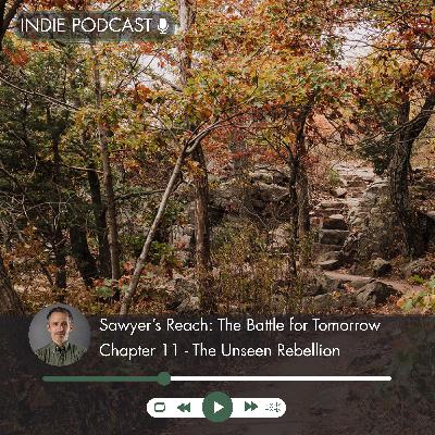 Chapter 11 - The Unseen Rebellion