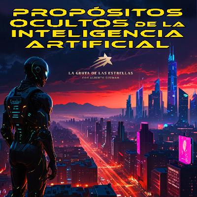 Los Propósitos Ocultos de la Inteligencia Artificial - "La Gruta de las Estrellas" - EDENEX -