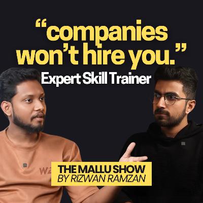 Why Aren't You Getting Hired? Milan Jose Explains | The Mallu Show 84