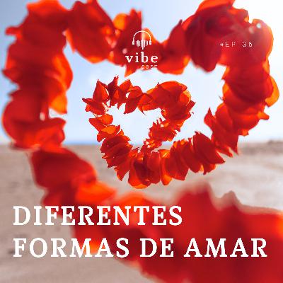 #36 - Diferentes formas de amar, com Rafaela Cardoso, André Colaço e Ana Paula Mattar
