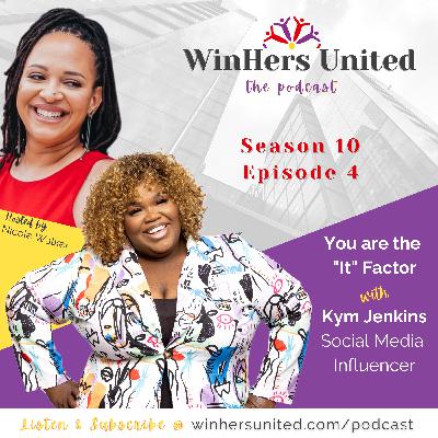 S10 E4: You are the "It" Factor with Kym Jenkins